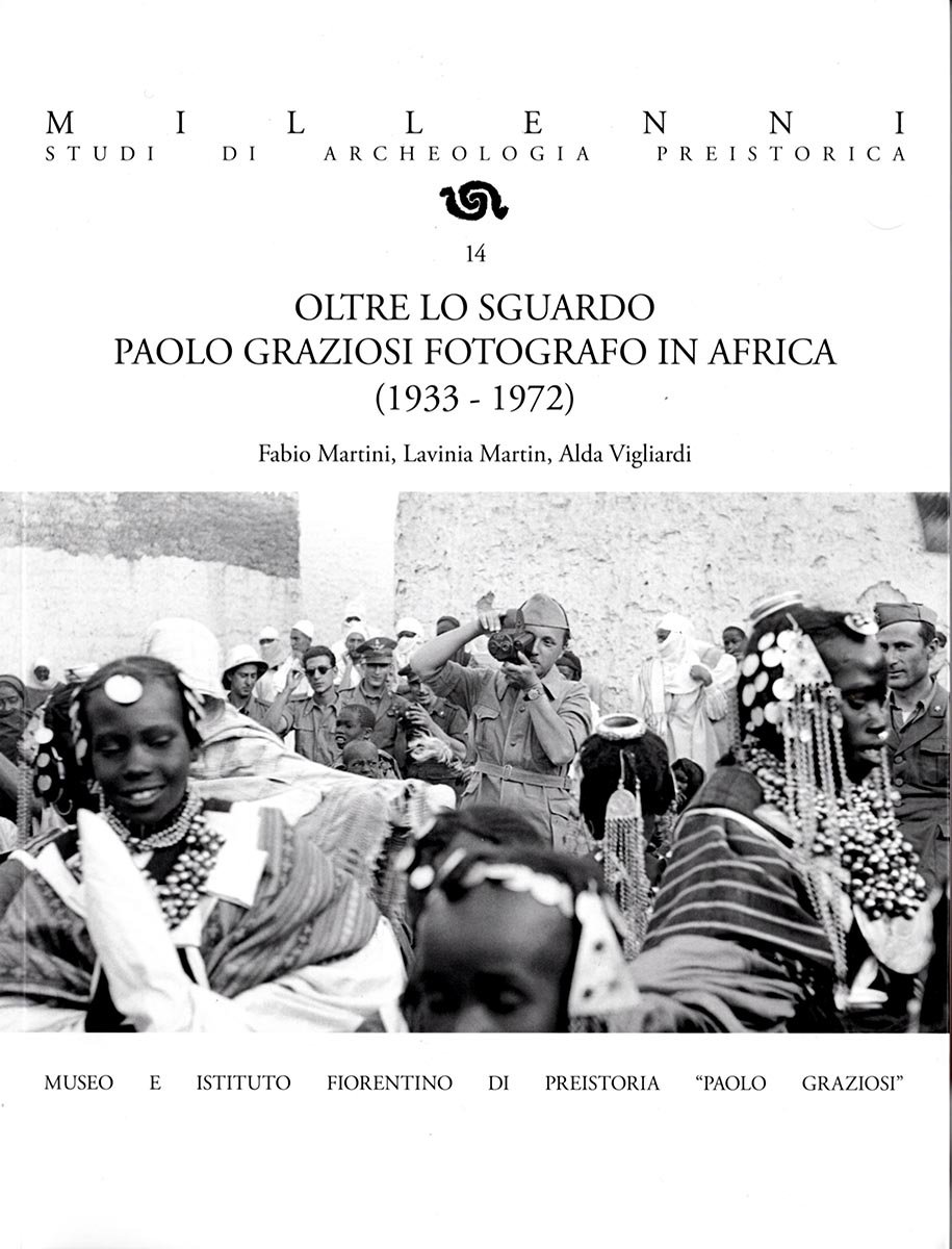 Oltre lo sguardo. Paolo Graziosi fotografo in Africa (1933-1972)