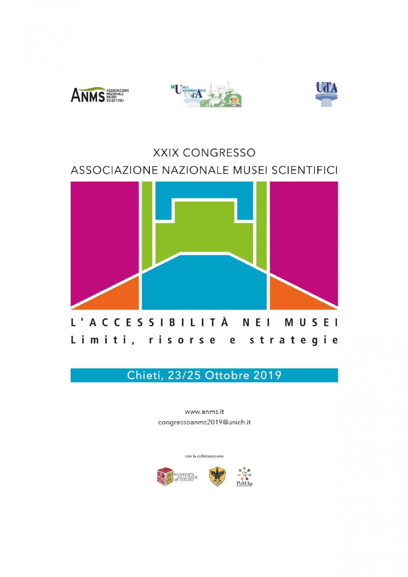  XXIX CONGRESSO ANMS - L’ACCESSIBILITÀ NEI MUSEI. Limiti, risorse e strategie Chieti, Museo Universitario 23-25 Ottobre 2019