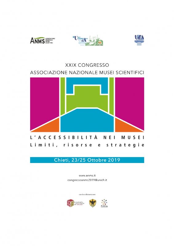  XXIX CONGRESSO ANMS - L’ACCESSIBILITÀ NEI MUSEI. Limiti, risorse e strategie Chieti, Museo Universitario 23-25 Ottobre 2019