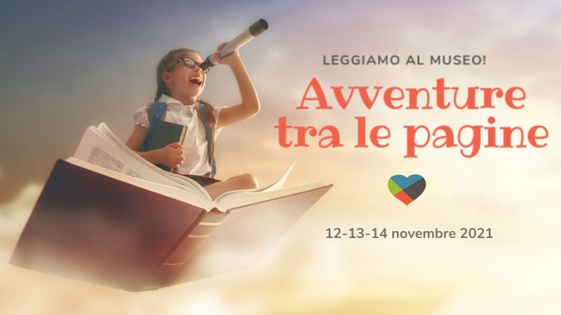 AVVENTURE TRA LE PAGINE – Leggiamo al museo 2021